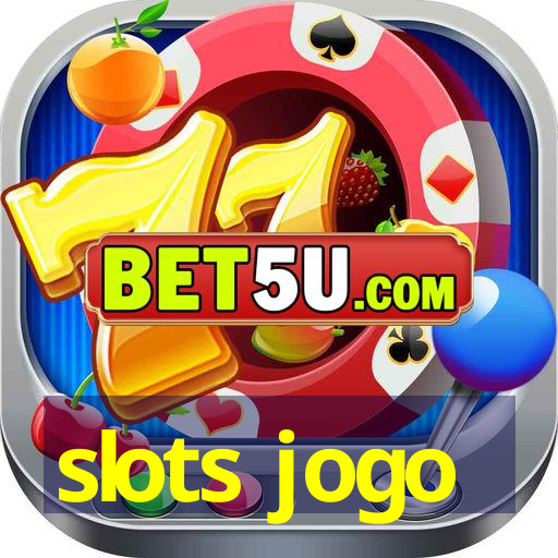 slots jogo